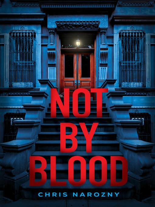 Title details for Not by Blood by Chris Narozny - Available